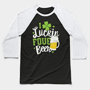 I Luckin Fove Beer Baseball T-Shirt